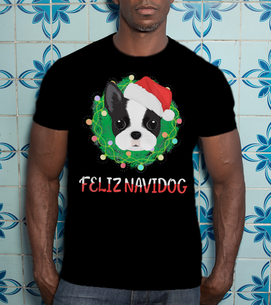 Boston Terrier Feliz Navidog Santa Hat Christmas Wreath T-Shirt