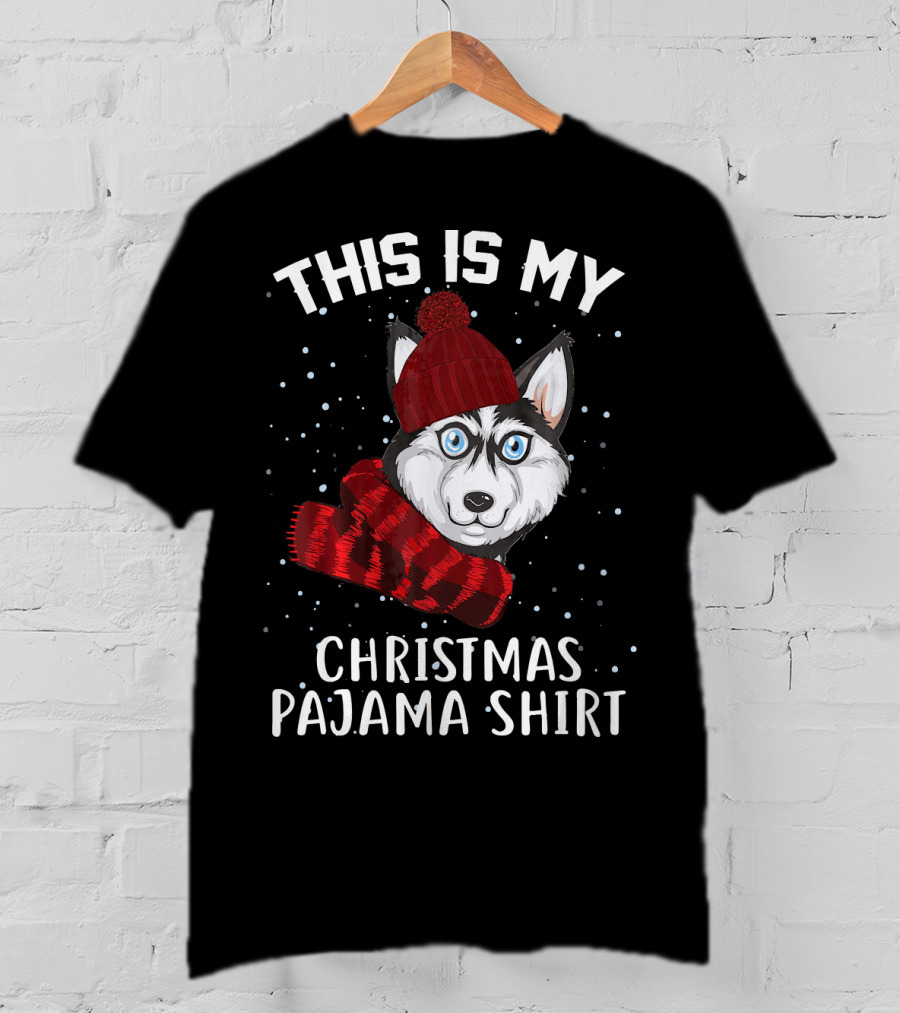 This Is My Christmas Pajama Shirt Husky T-Shirt