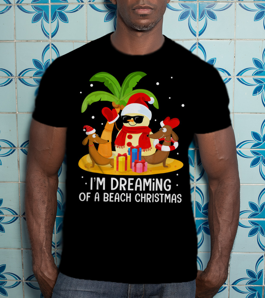I'm Dreaming Of A Beach Christmas Snowman Dachshund T-Shirt