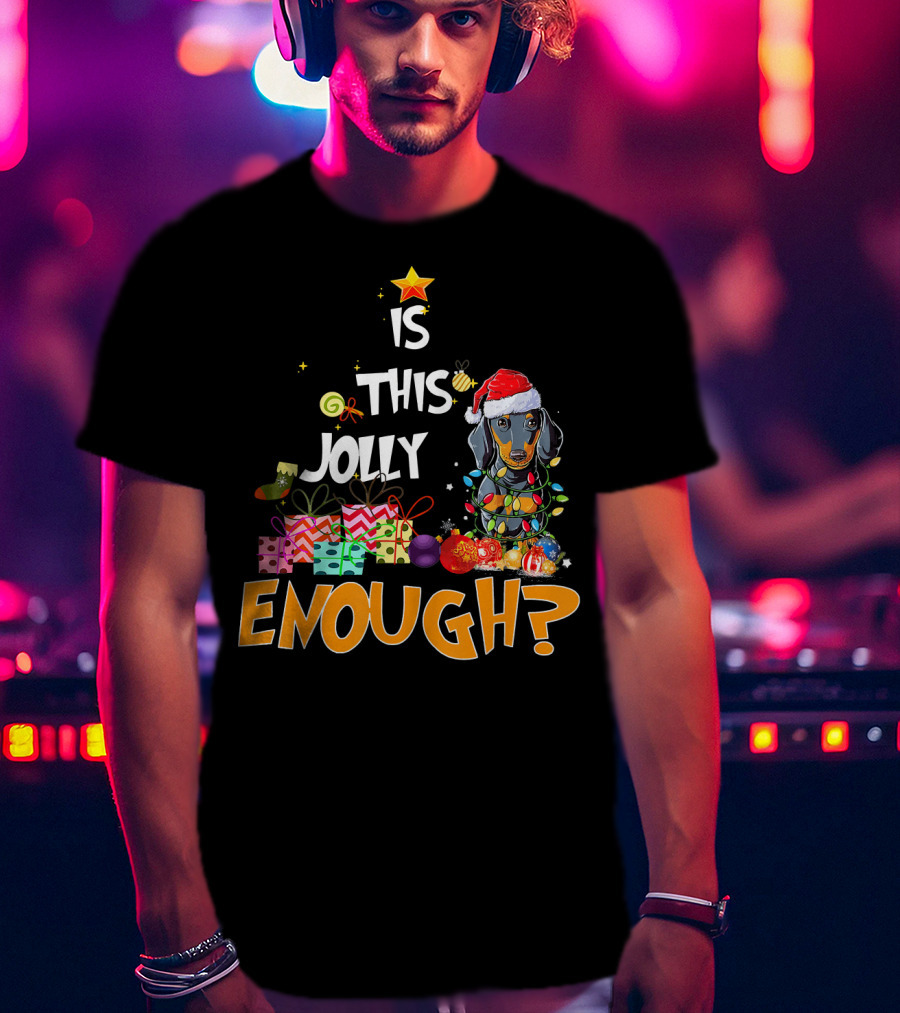Is This Jolly Enough Dachshund Christmas Lights Santa Hat Gifts T-Shirt