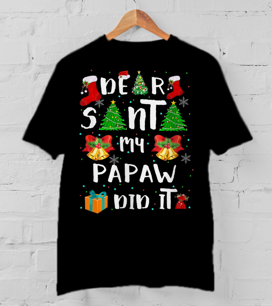 Dear Santa My Papaw Did It Christmas Pajama Holiday T-Shirt