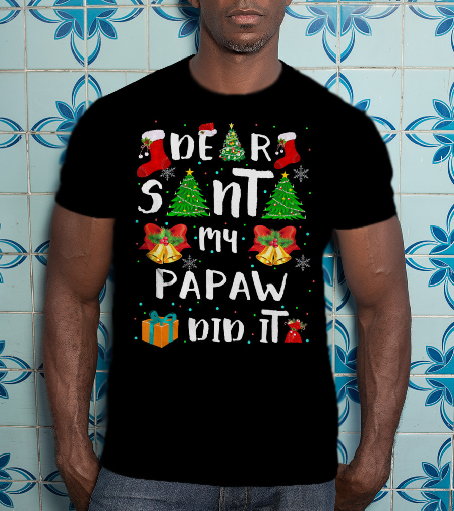 Dear Santa My Papaw Did It Christmas Pajama Holiday T-Shirt