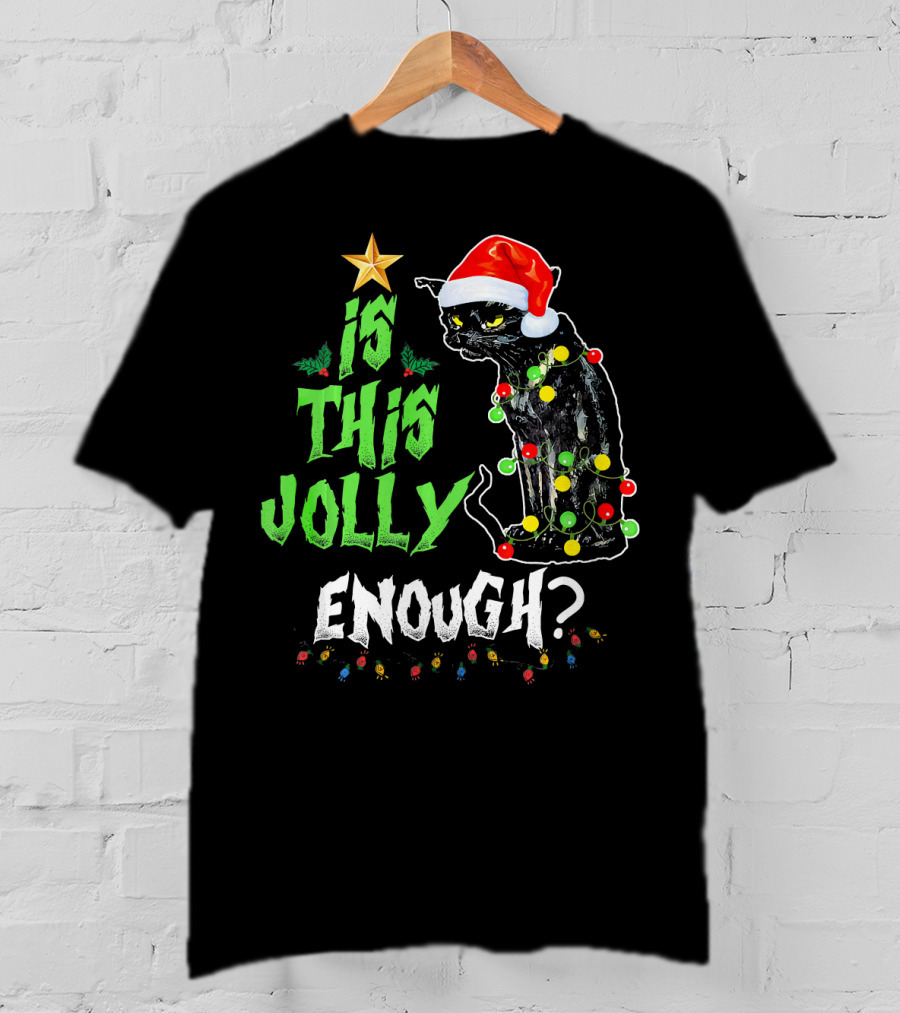 Is This Jolly Enough Christmas Cat With Lights And Santa Hat T-Shirt