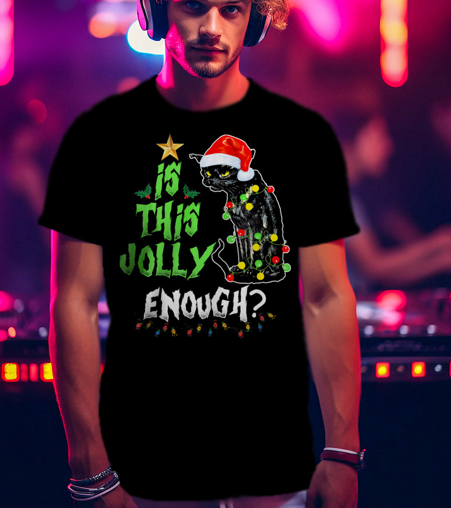 Is This Jolly Enough Christmas Cat With Lights And Santa Hat T-Shirt