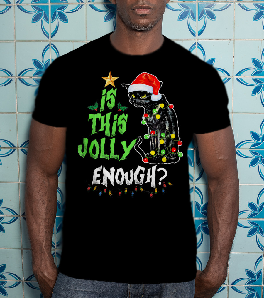 Is This Jolly Enough Christmas Cat With Lights And Santa Hat T-Shirt