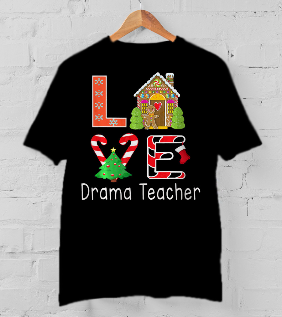 Drama Teacher Christmas Love Gingerbread Holiday T-Shirt