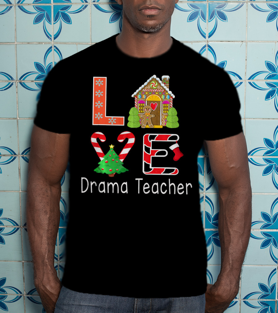 Drama Teacher Christmas Love Gingerbread Holiday T-Shirt