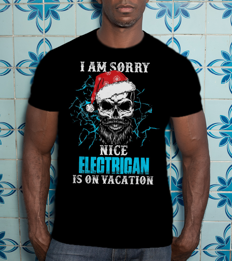 I Am Sorry Nice Electrician Is On Vacation Santa Skull With Beard And Lightning Background T-Shirt