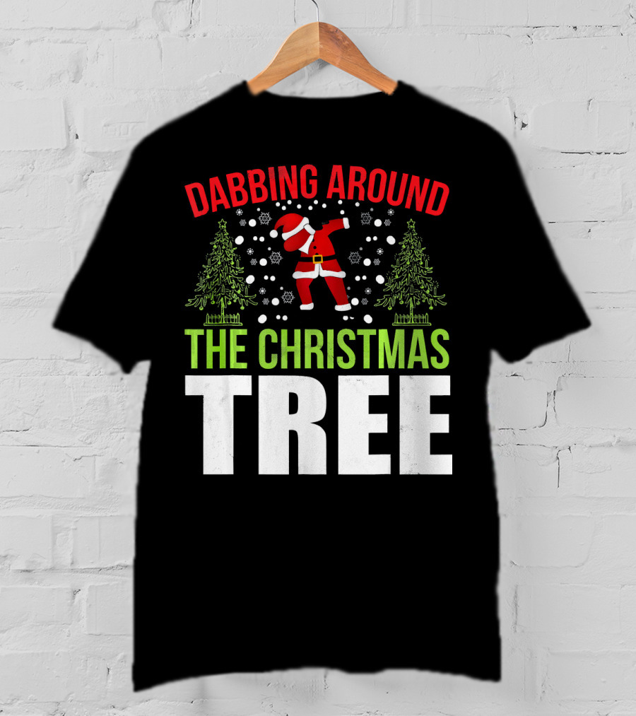 Dabbing Around The Christmas Tree Santa Dance T-Shirt