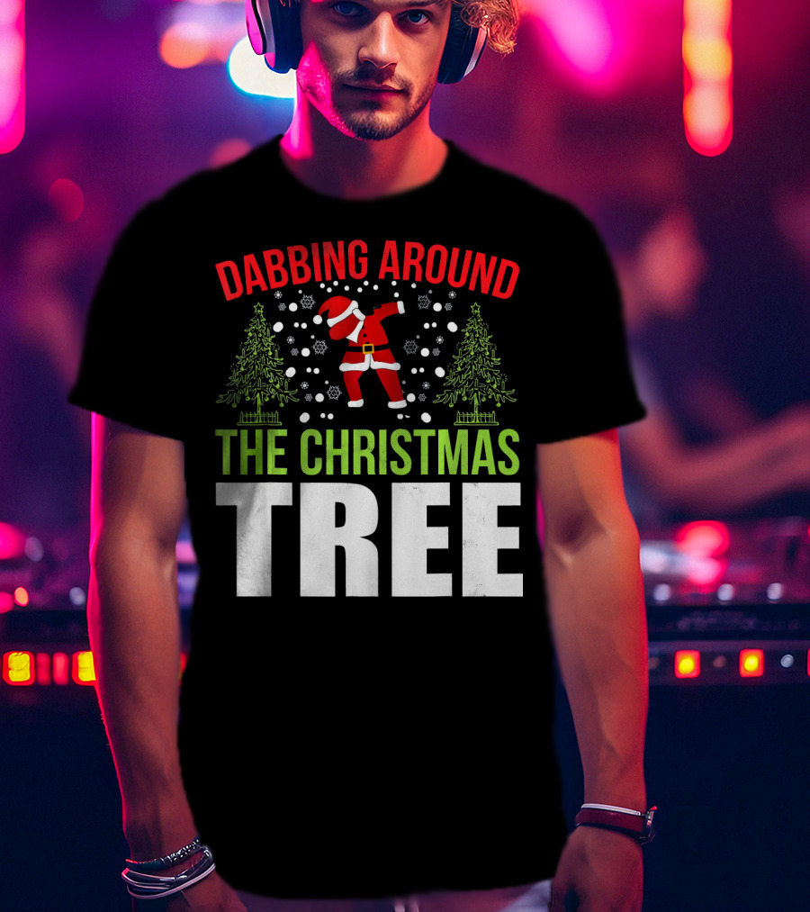 Dabbing Around The Christmas Tree Santa Dance T-Shirt