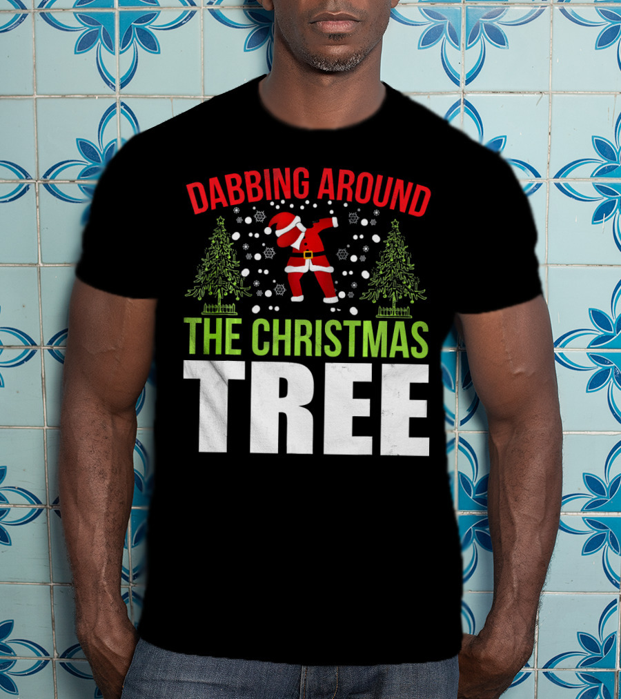 Dabbing Around The Christmas Tree Santa Dance T-Shirt