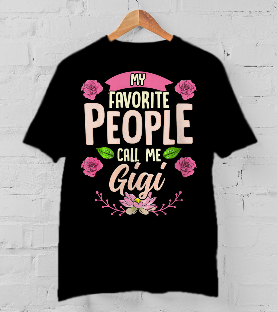 My Favorite People Call Me Gigi Pink Roses And Lotus Flower T-Shirt