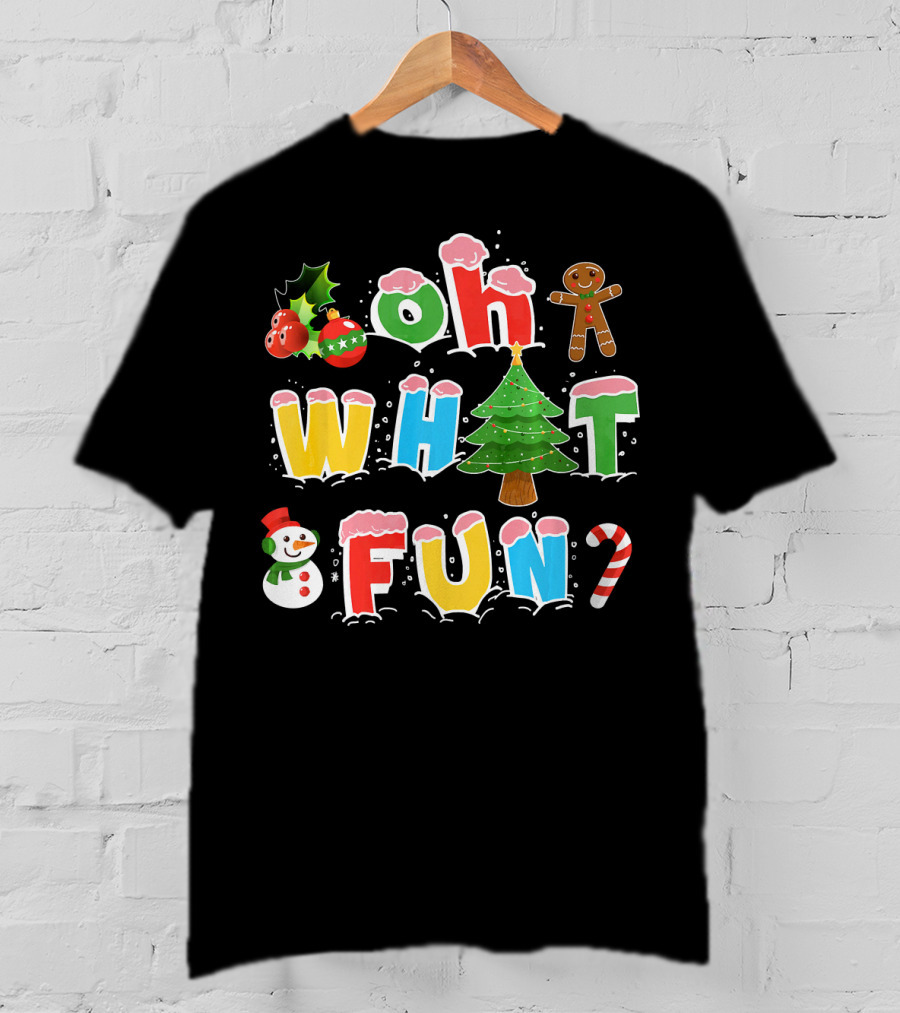 Oh What Fun Christmas Tree Gingerbread Snowman Candy Cane Holiday T-Shirt