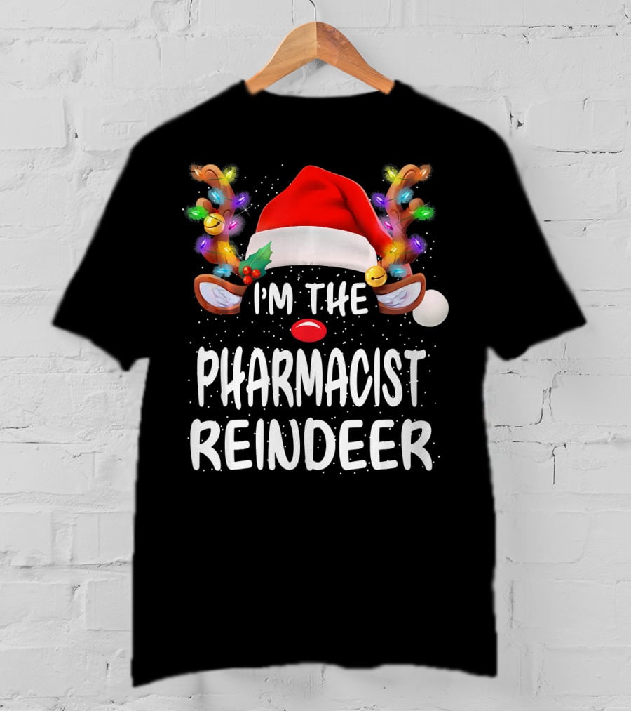 I'm The Pharmacist Reindeer Christmas Santa Hat Light-Up Antlers T-Shirt