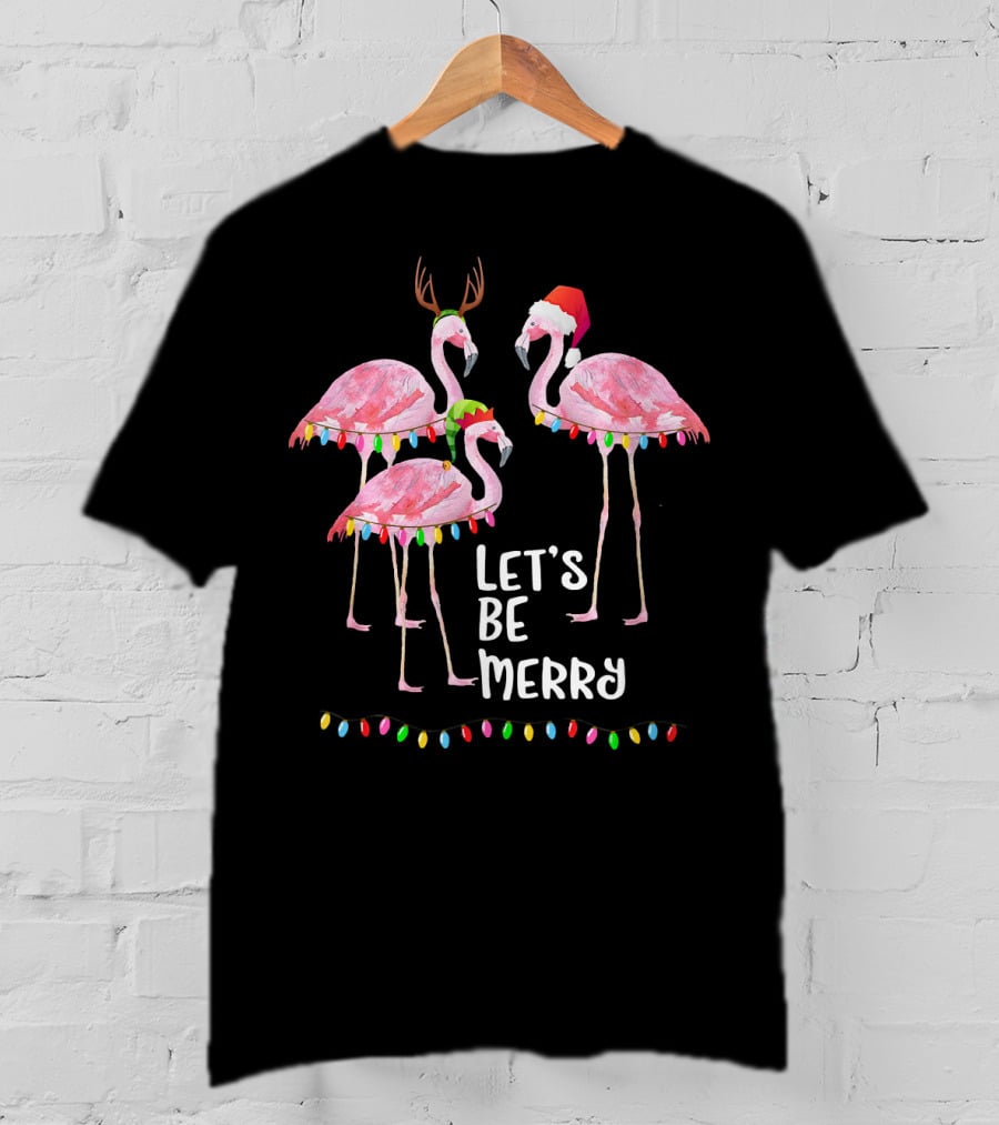 Let's Be Merry Flamingo Family Christmas T-Shirt
