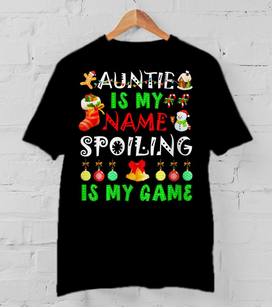 Auntie Is My Name Spoiling Is My Game Christmas Ornaments Snowman Gingerbread House T-Shirt