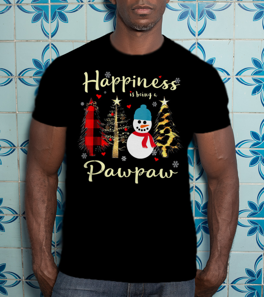 Happiness Is Being A Pawpaw Christmas Snowman And Trees T-Shirt