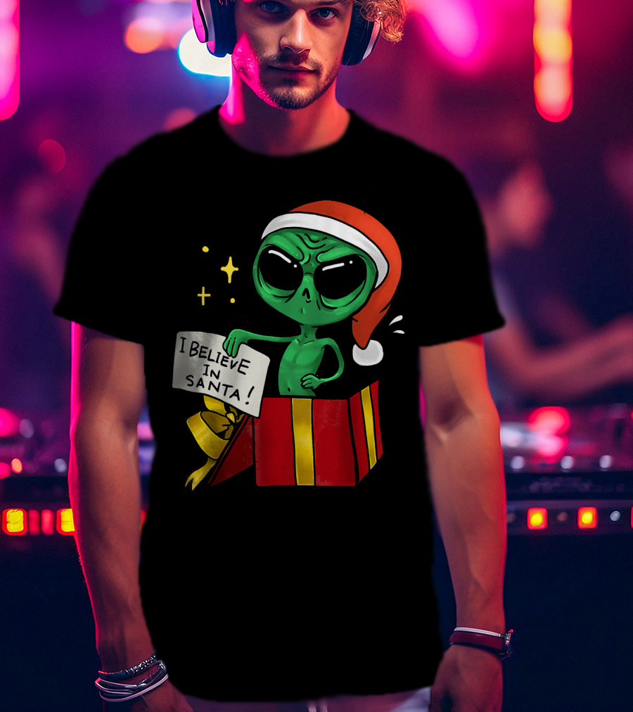 Christmas Funny Alien I Believe In Santa Present T-Shirt