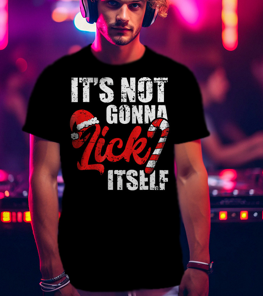 Funny Christmas It's Not Gonna Lick Itself Candy Cane Santa Hat T-Shirt