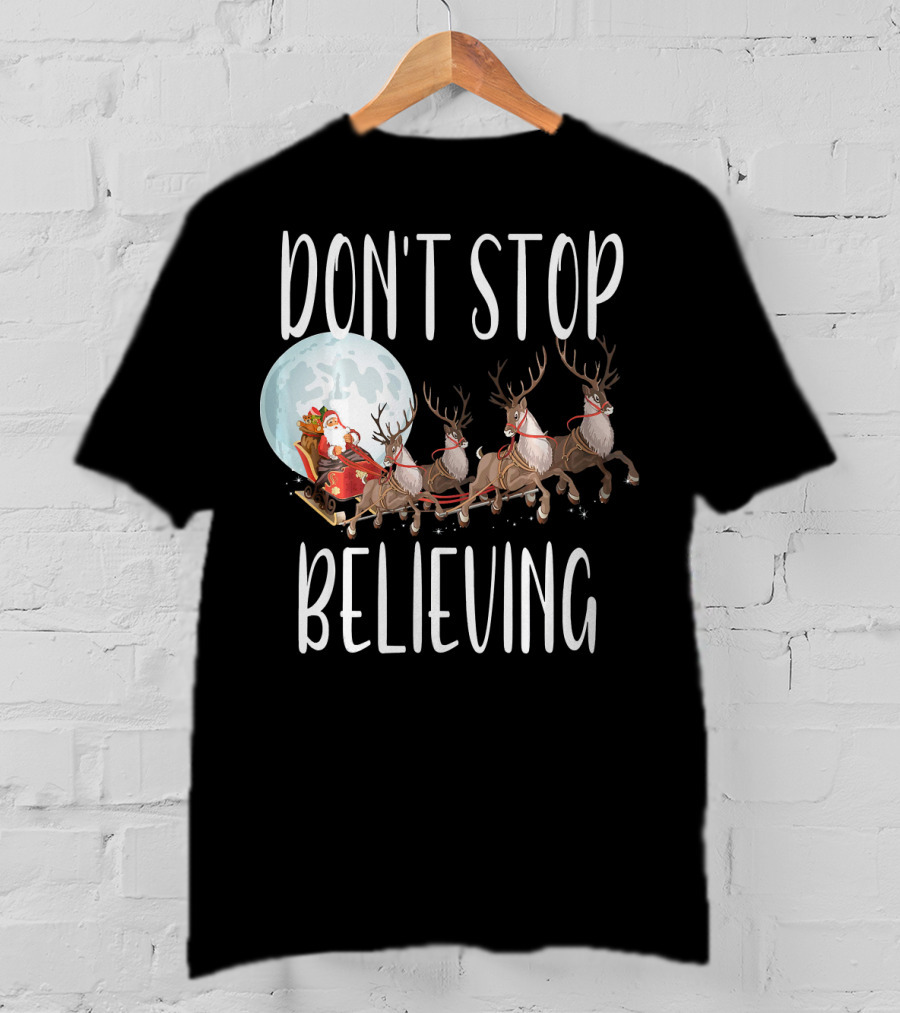 Don't Stop Believing Santa Sleigh Moon Reindeer T-Shirt