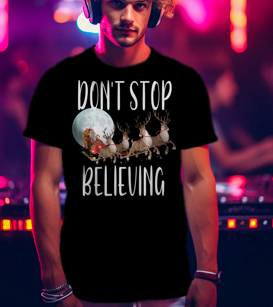 Don't Stop Believing Santa Sleigh Moon Reindeer T-Shirt