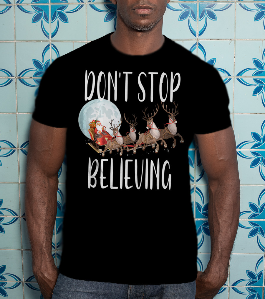 Don't Stop Believing Santa Sleigh Moon Reindeer T-Shirt