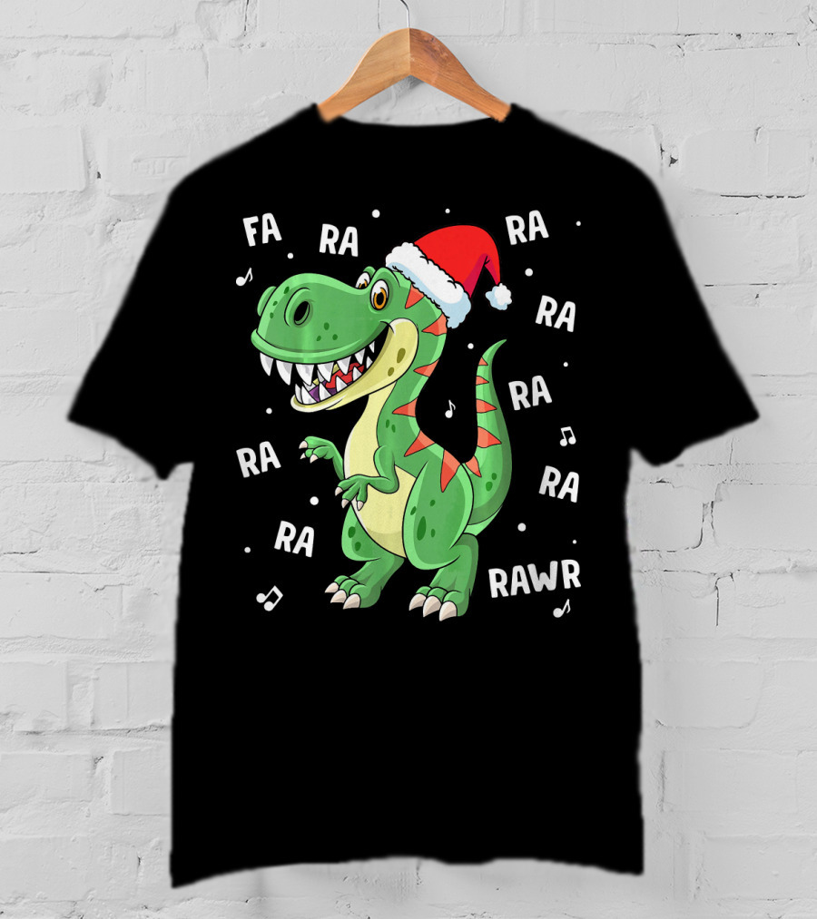 Fa Ra Ra Ra Rawr Dinosaur Rex In Santa Hat Singing Holiday Tune T-Shirt