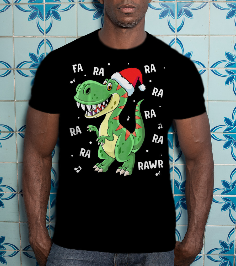 Fa Ra Ra Ra Rawr Dinosaur Rex In Santa Hat Singing Holiday Tune T-Shirt
