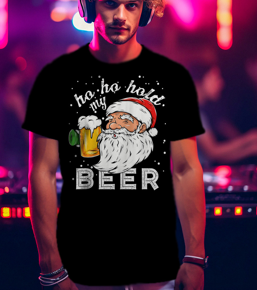 Ho Ho Hold My Beer Santa Christmas Drinking T-Shirt