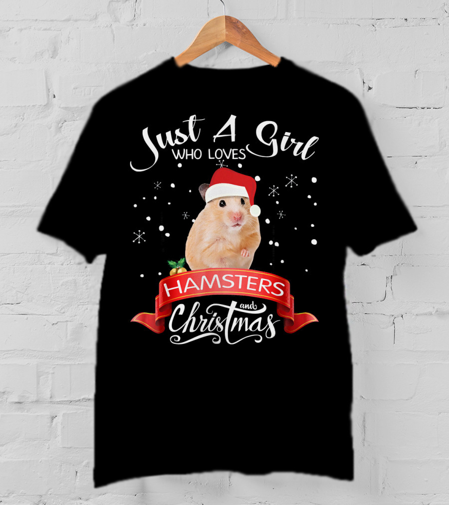Just A Girl Who Loves Hamsters And Christmas T-Shirt