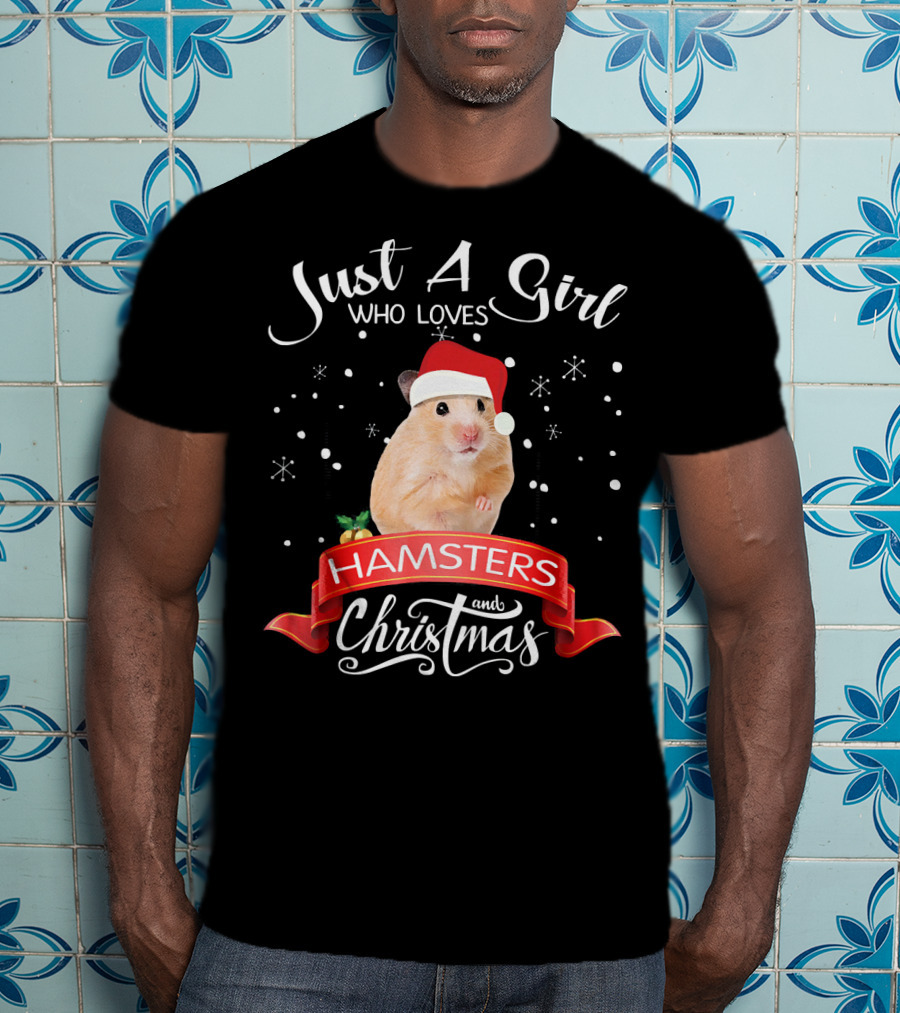 Just A Girl Who Loves Hamsters And Christmas T-Shirt