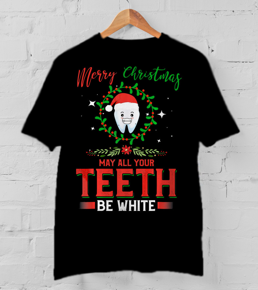 Merry Christmas May All Your Teeth Be White With Santa Tooth Wreath T-Shirt