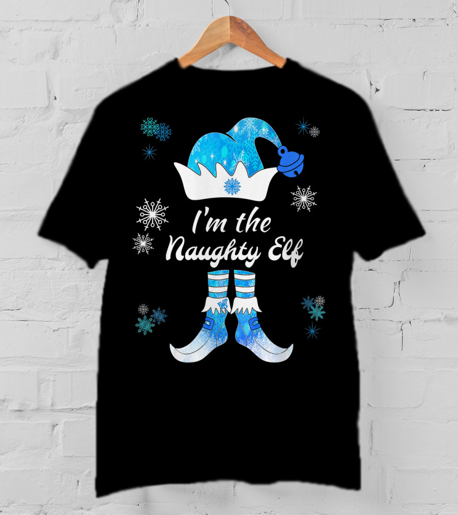 I'm The Naughty Elf With Snowflakes Festive Hat And Boots T-Shirt