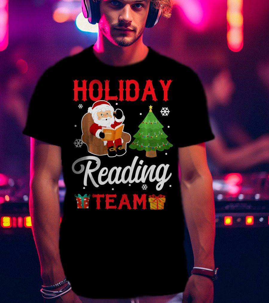 HOLIDAY READING TEAM Santa Claus Christmas Tree Gifts Snowflakes T-Shirt