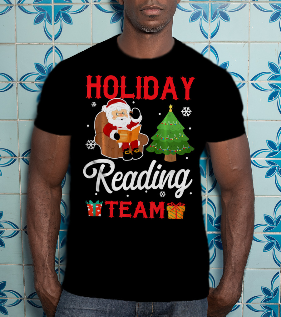 HOLIDAY READING TEAM Santa Claus Christmas Tree Gifts Snowflakes T-Shirt