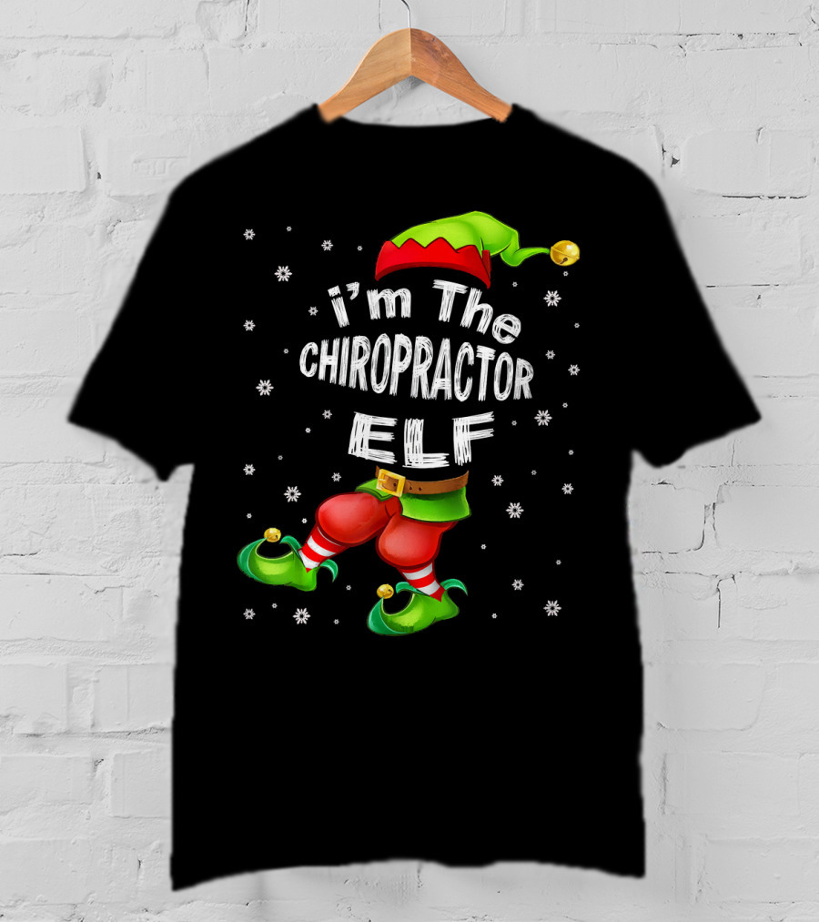 I'm The Chiropractor Elf Christmas Snowflakes Hat Boots T-Shirt