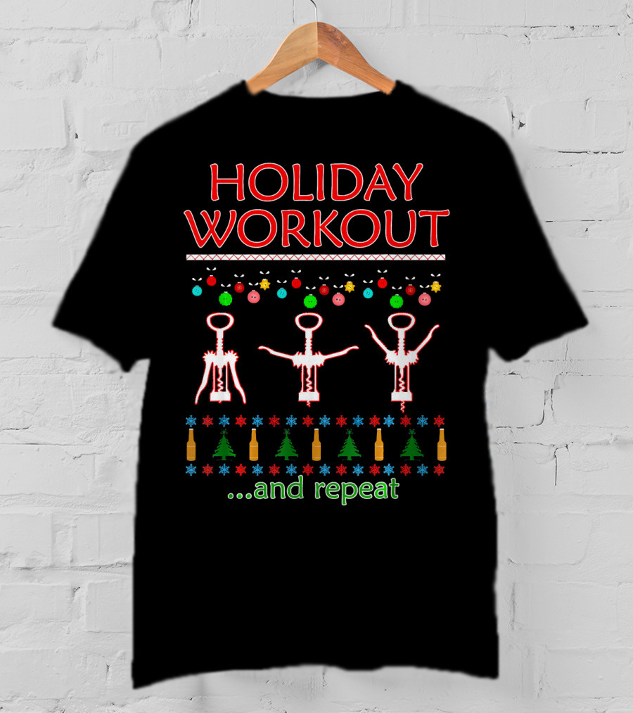 HOLIDAY WORKOUT Corkscrew Festive And Repeat Wine Formula T-Shirt
