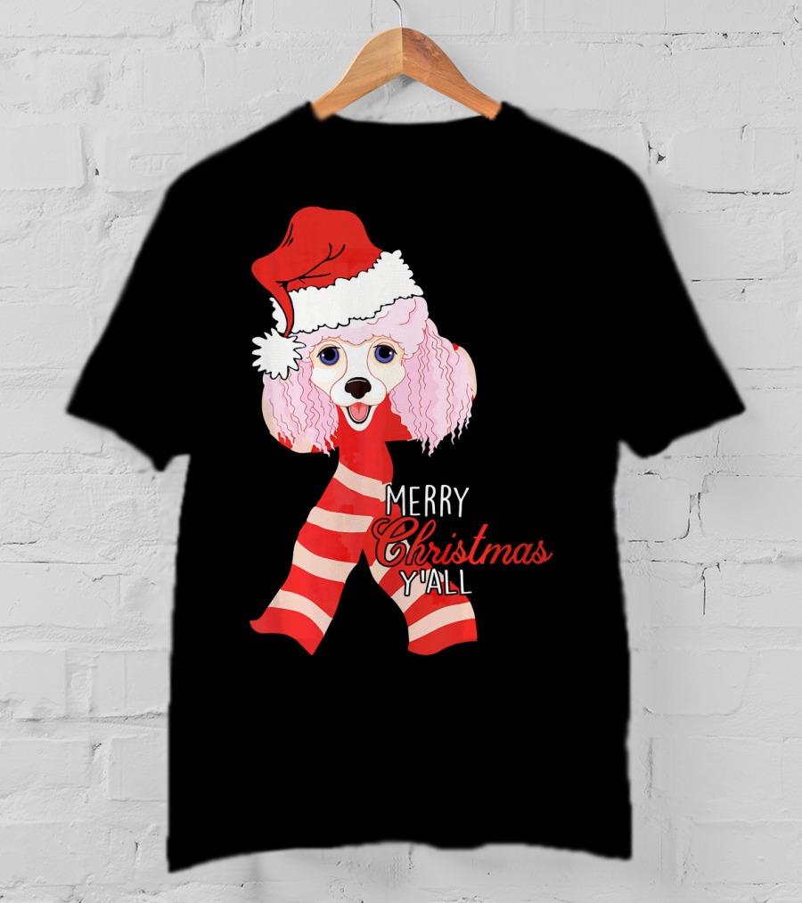 Merry Christmas Y'all Poodle Dog In Santa Hat And Scarf T-Shirt