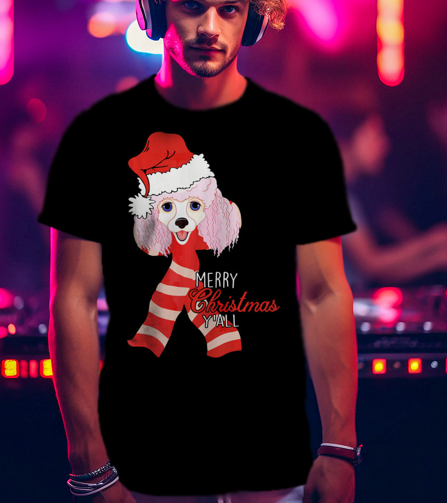 Merry Christmas Y'all Poodle Dog In Santa Hat And Scarf T-Shirt