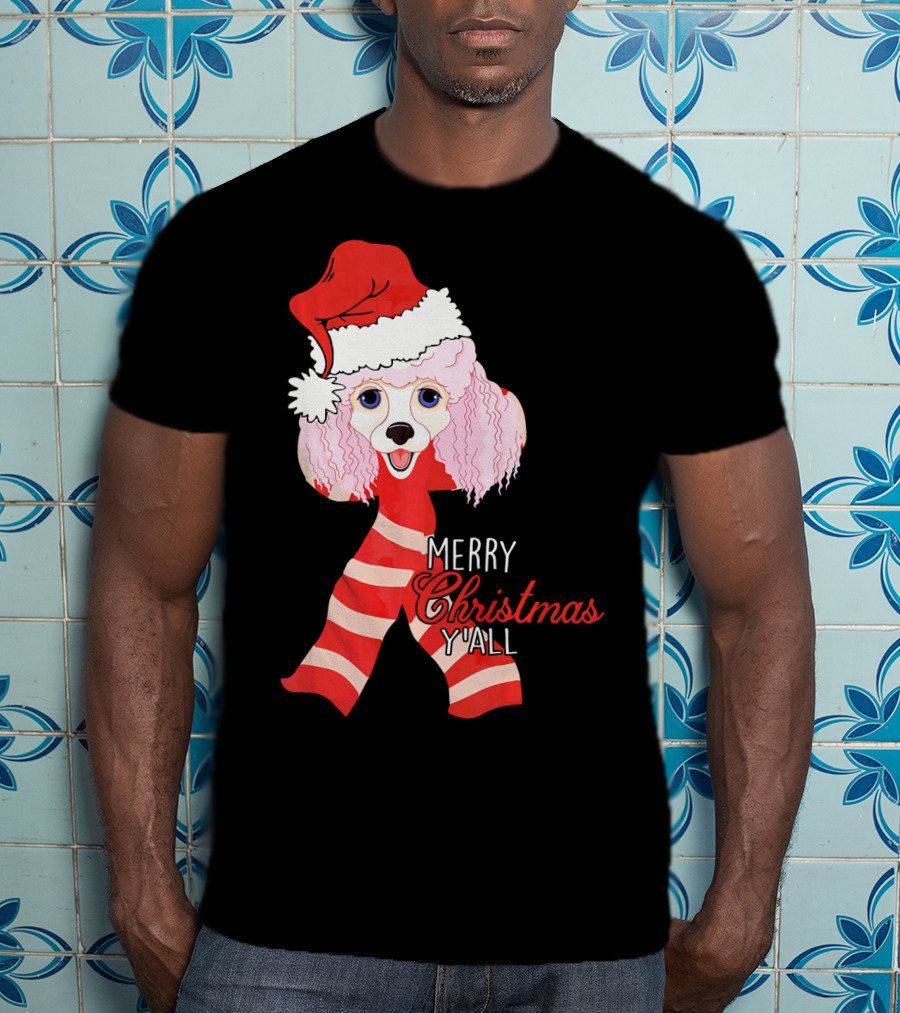 Merry Christmas Y'all Poodle Dog In Santa Hat And Scarf T-Shirt