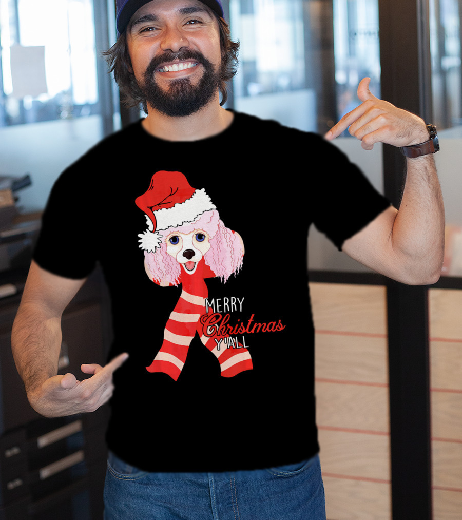 Merry Christmas Y'all Poodle Dog In Santa Hat And Scarf T-Shirt