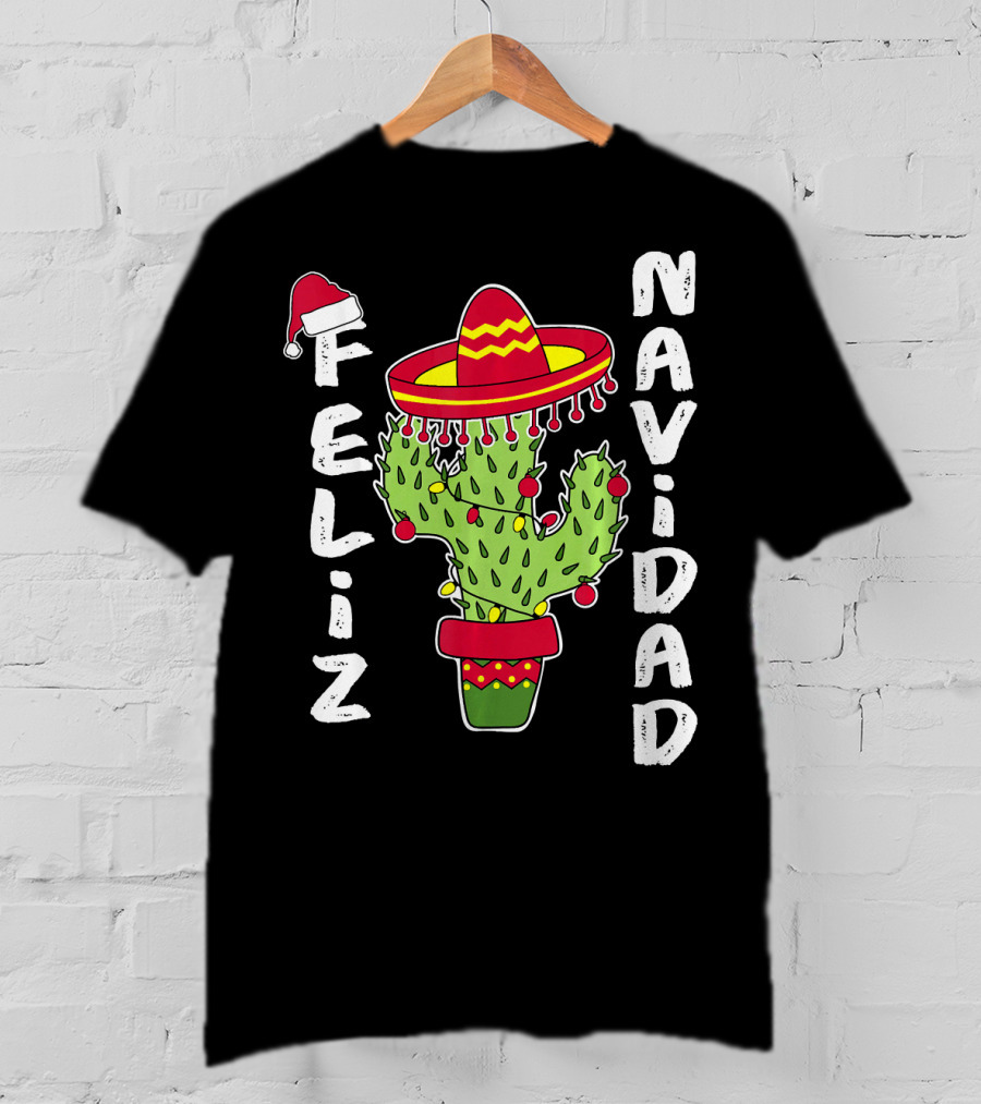 Feliz Navidad Cactus With Santa Hat And Sombrero Holiday Spirit T-Shirt