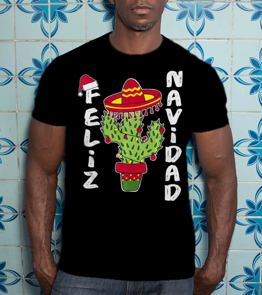 Feliz Navidad Cactus With Santa Hat And Sombrero Holiday Spirit T-Shirt
