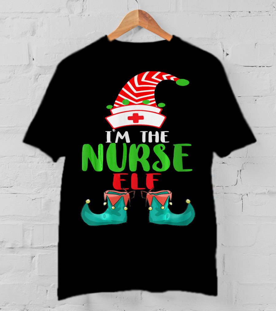 I'm The Nurse Elf Cute Christmas Elf Costume Xmas Idea T-Shirt