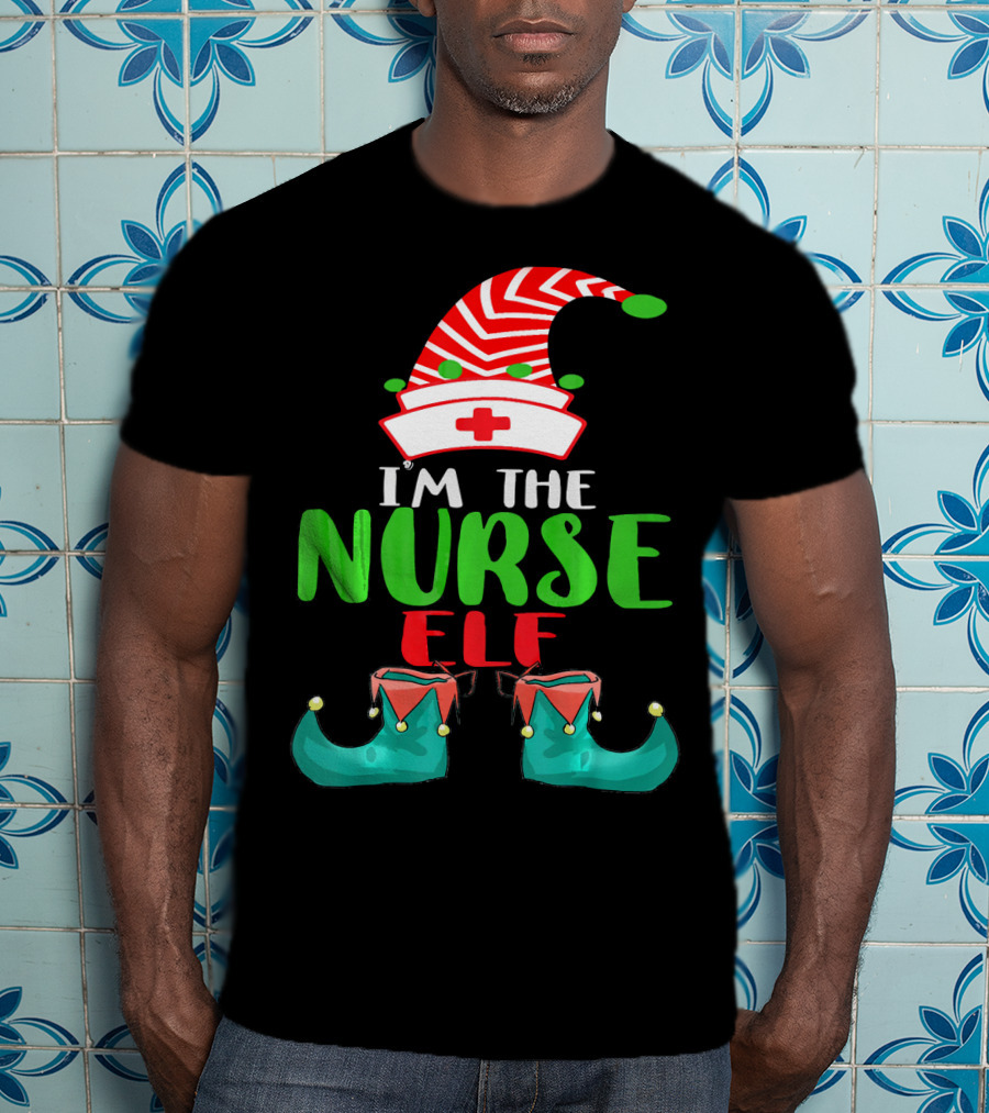 I'm The Nurse Elf Cute Christmas Elf Costume Xmas Idea T-Shirt