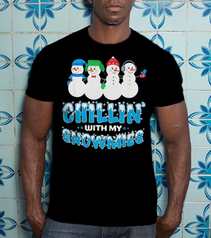 Chillin With My Snowmies Cute Snowman Friends Winter Fun T-Shirt