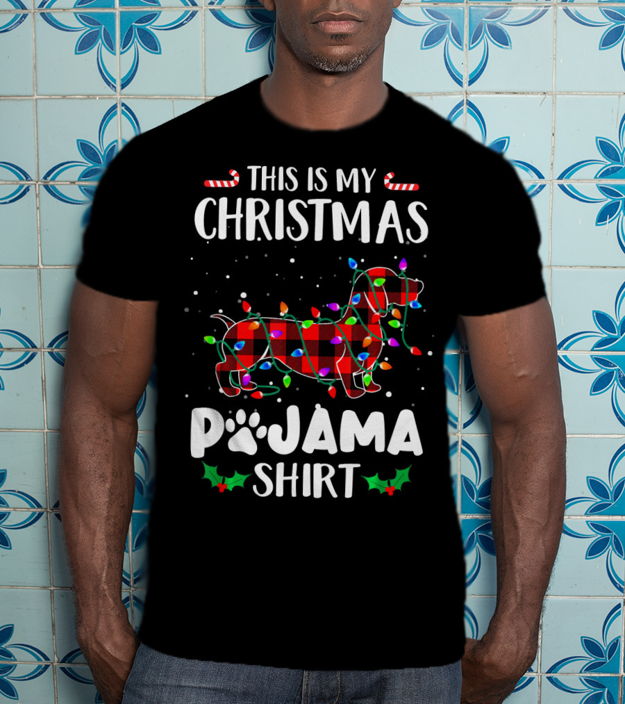 This Is My Christmas Pajama Shirt Dachshund With Lights Candies T-Shirt