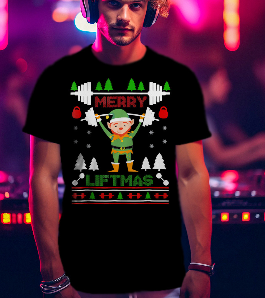 Merry Liftmas Elf Weightlifting Christmas Ugly T-Shirt