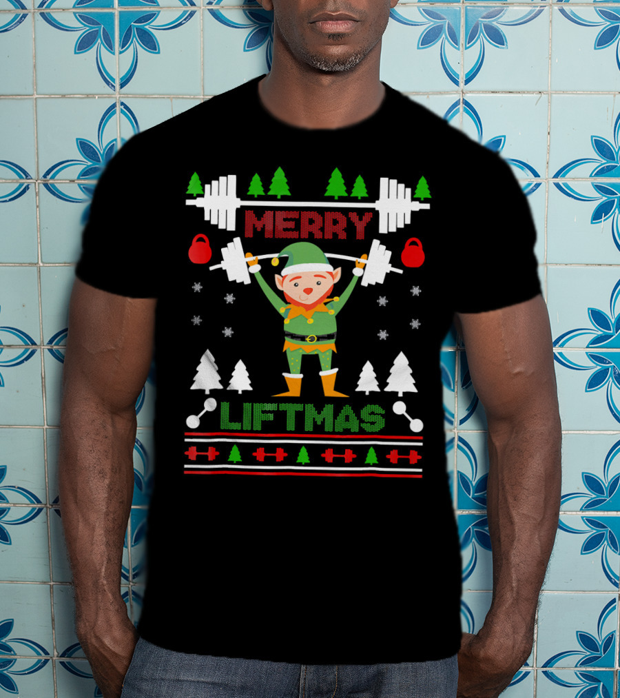 Merry Liftmas Elf Weightlifting Christmas Ugly T-Shirt