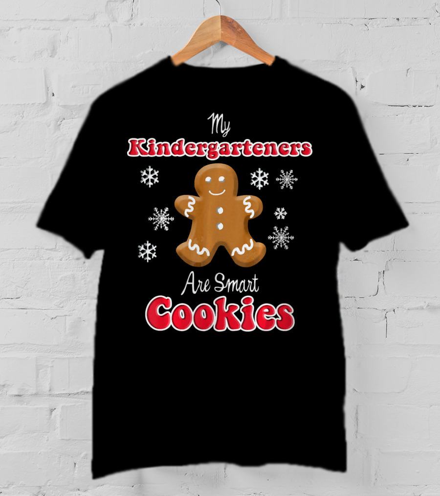 My Kindergarteners Are Smart Cookies Gingerbread Snowflakes T-Shirt
